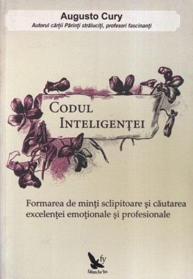 Augusto Cury - Codul Inteligentei. Formarea de minti sclipitoare si cautarea foto