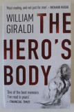 THE HERO &#039;S BODY by WILLIAM GIRALDI , 2017