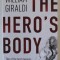 THE HERO &#039;S BODY by WILLIAM GIRALDI , 2017