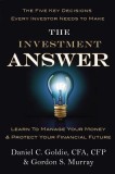 The Investment Answer: Learn to Manage Your Money &amp; Protect Your Financial Future