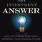 The Investment Answer: Learn to Manage Your Money &amp; Protect Your Financial Future