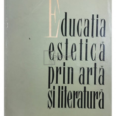 Marcel Breazu (red.) - Educația estetică prin artă și literatură (editia 1964)