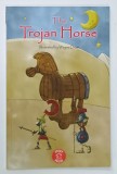 THE TROJAN HORSE . illustrated by WAYNE ORAM , ANII &#039;2000