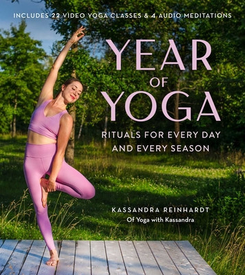 Year of Yoga (Yoga with Kassandra, Yin Yoga, Vinyasa Yoga, Lunar Yoga): Rituals for Every Day and Every Season foto