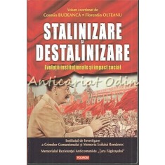 Stalinizare Si Destalinizare - Cosmin Budeanca, Florentin Olteanu