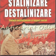 Stalinizare Si Destalinizare - Cosmin Budeanca, Florentin Olteanu