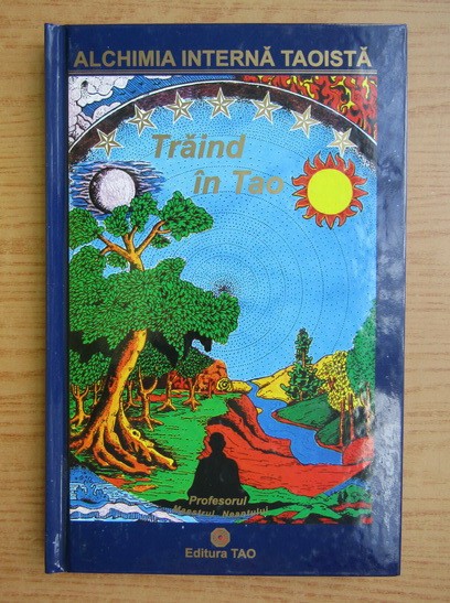 Traind in Tao. Alchimia interna taoista