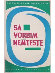 Alexandrine Kheil - Sa vorbim nemteste - Exercitii lexicale (Editia: 1967) foto