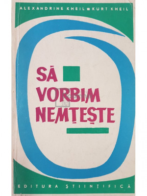 Alexandrine Kheil - Sa vorbim nemteste (editia 1967) foto