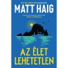 Az &eacute;let lehetetlen - Matt Haig