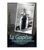 Jean - Marie Fallu - La Gaspesie - Au temps des belles prises -