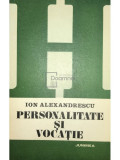 Ion Alexandrescu - Personalitate și vocație (editia 1981), Humanitas