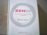 David Bell - ZENISME / Sa radem pe calea catre iluminare { 2003 }, Alta editura