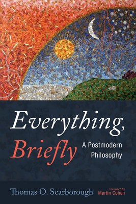 Everything, Briefly: A Postmodern Philosophy foto