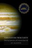 Ambassadors from Earth: Pioneering Explorations with Unmanned Spacecraft