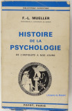 F. - L. MUELLER - HISTOIRE DE LA PSYCHOLOGIE DE L ANTIQUITE A NOS JOURS