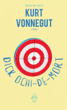 Dick Ochi-de-mort - Kurt Vonnegut, ART