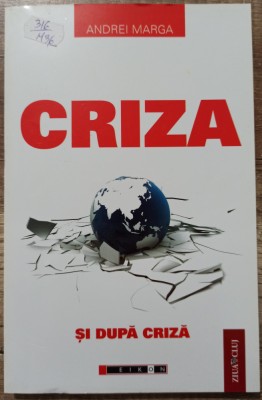 Criza si dupa criza - Andrei Marga foto