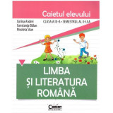 Limba si literatura romana. Caietul elevului pentru clasa a 3-a, semestrul 2 - Constanta Balan