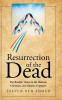 Resurrection of the Dead: The Beatific Vision in the Hebraic, Christian, and Islamic Scriptures