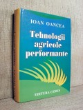 Carte Tehnologii Agricole Performante Ioan Oancea Autograf Agricultura Tehnica