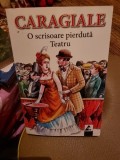 Ion Luca Caragiale - O scrisoare pierduta. Teatru