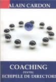 Coaching pentru echipele de directori | Alain Cardon