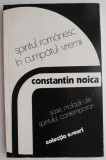 Spiritul Romanesc in Cumpatul Vremii - Constantin Noica Carte Beletristica