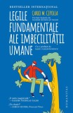 Legile fundamentale ale imbecilităţii umane - Paperback brosat - Carlo M. Cipolla - Humanitas