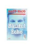 Cumpara ieftin Baiatul Echo, Trei