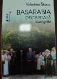 BASARABIA DECAPITATA - monografie de VALENTINA STURZA , 2017