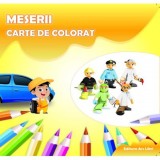 Meserii. Carte de colorat - Editura Ars Libri