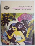 Palatul lui Almayer - Joseph Conrad - Roman Beletristica