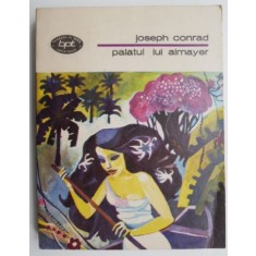 Palatul lui Almayer - Joseph Conrad