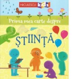 Prima mea carte despre stiinta - Tony Neal, Magda Dumitru
