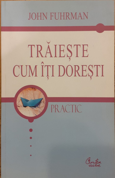 Traieste cum iti doresti