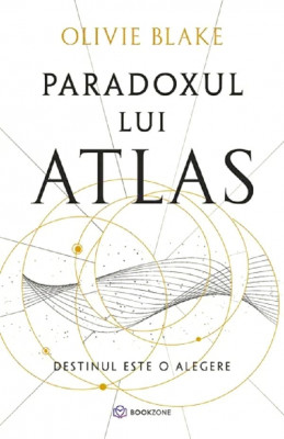 Paradoxul Lui Atlas, Olivie Blake - Editura Bookzone foto