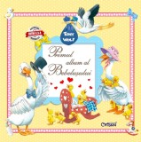 Cumpara ieftin Primul album al Bebelusului, Tony Wolf. Bestseller. Editia a 3-a