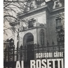 Al. Rosetti - Scrisori catre Al. Rosetti (editia 1979)
