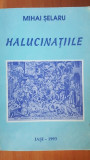 Halucinatiile- Mihai Selaru