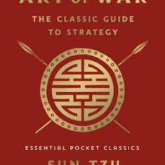 The Art of War: The Classic Guide to Strategy: Essential Pocket Classics