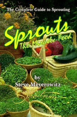 Sprouts: The Miracle Food: The Complete Guide to Sprouting foto