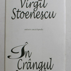 IN CRANGUL ALEXANDRA , poezii de GEORGE VIRGIL STOENESCU , grafica de MIRCIA DUMITRESCU , 2001, DEDICATIE *