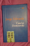 Casa lui Dostoievski / Jorge Edwards