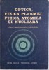 Optica, fizica plasmei, fizica atomica si nucleara pentru perfectionarea profesorilor