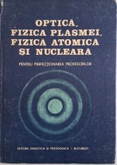 Optica, fizica plasmei, fizica atomica si nucleara pentru perfectionarea profesorilor