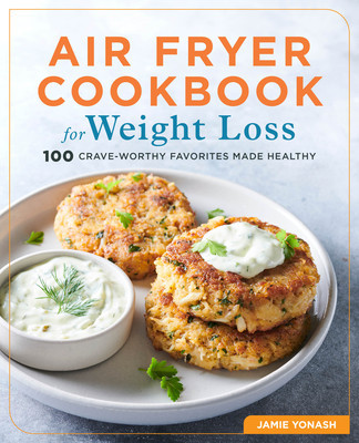 Air Fryer Cookbook for Weight Loss: 100 Crave-Worthy Favorites Made Healthy foto