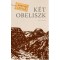 K&eacute;t obeliszk - &Uuml;KH 2018 - M&aacute;rton L&aacute;szl&oacute;