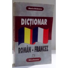 DICTIONAR ROMAN-FRANCEZ de MARIA BRAESCU , 1997