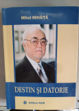 DESTIN SI DATORIE - MIHAI MIHAITA - DEDICATIE